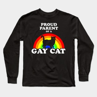 Proud Parent Of A Gay Cat Long Sleeve T-Shirt